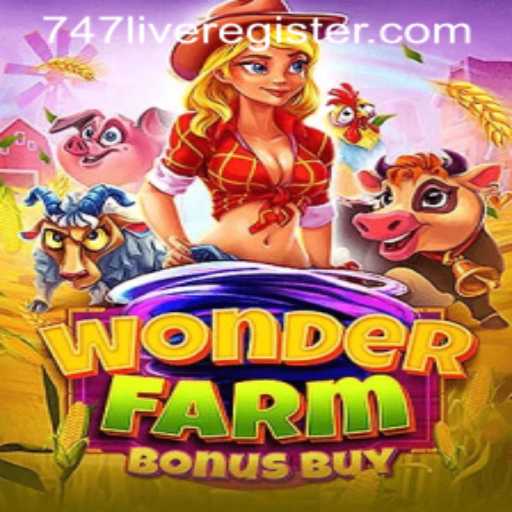 Unveiling the Excitement of WonderFarmBonusBuy in the World of 747live